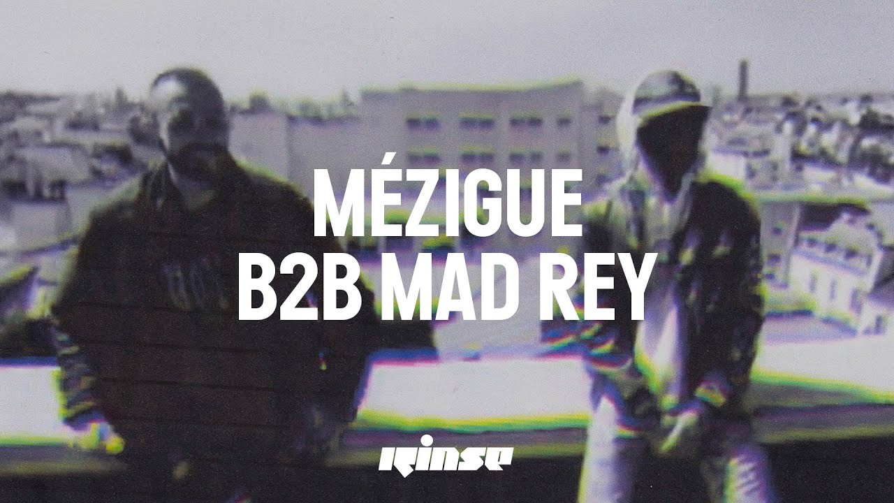Mézigue b2b Mad Rey (DJ set) | Rinse France