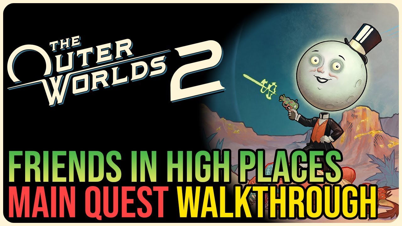 Friends in High Places &ndash; The Outer Worlds 2