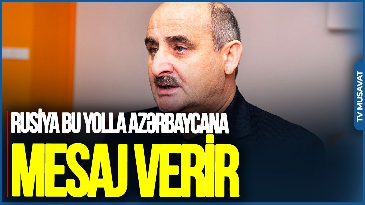 Rusiya bu yolla Azərbaycana MESAJ verir: Putin bizdən ÜZR İSTƏMƏLİDİR-Çingiz Qənizadədən SƏRT SÖZLƏR