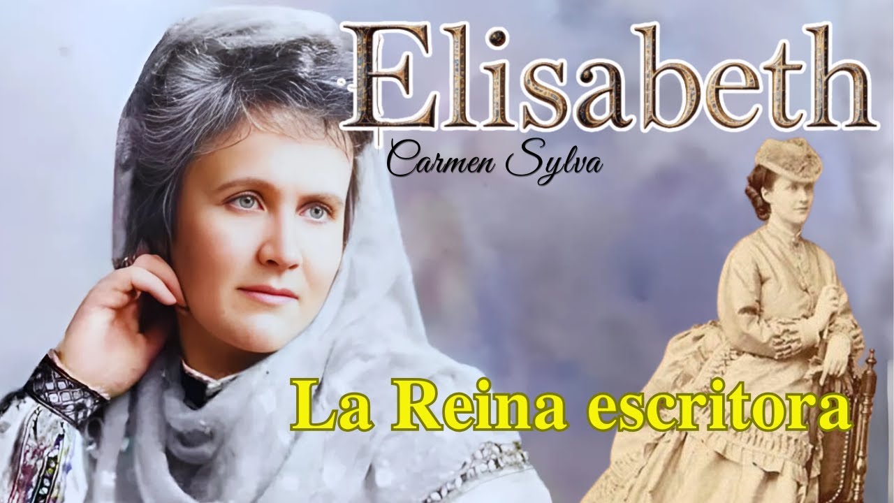 CARMEN SYLVA, LA PRIMERA REINA DE RUMANÍA (ELISABETH DE WIED)