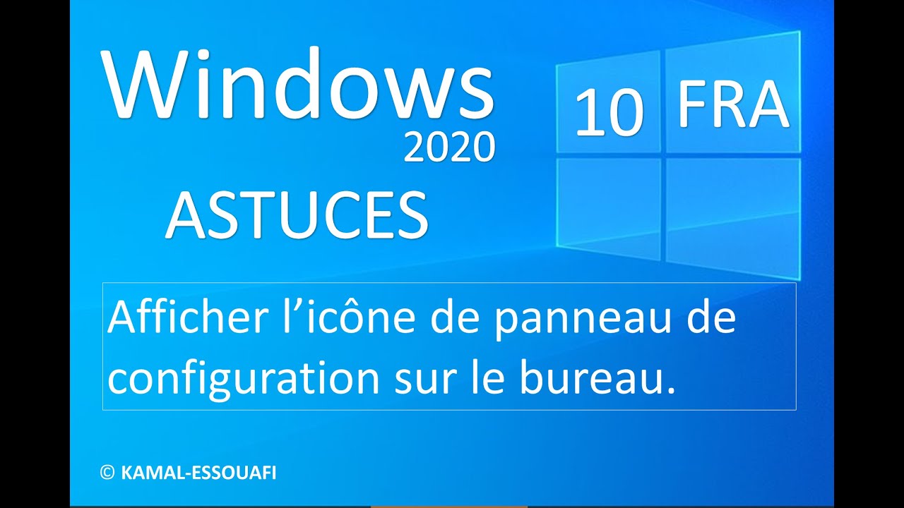 Afficher l&rsquo;ic&ocirc;ne de panneau de configuration sur le bureau Windows 10