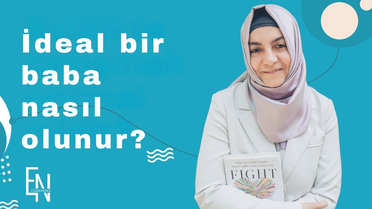 İdeal bir baba nasıl olunur?