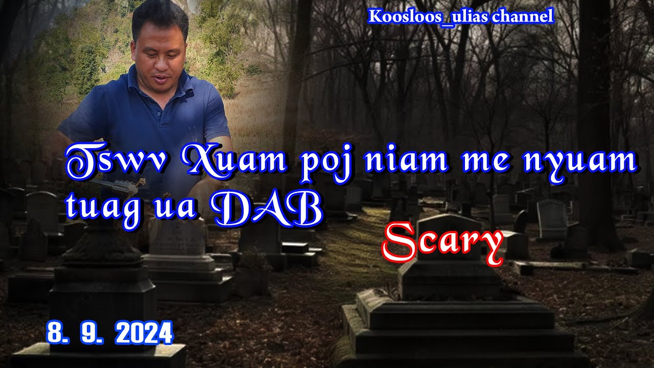 Tswv xuam poj niam me nyuam tuag ua dab 8/9/2024