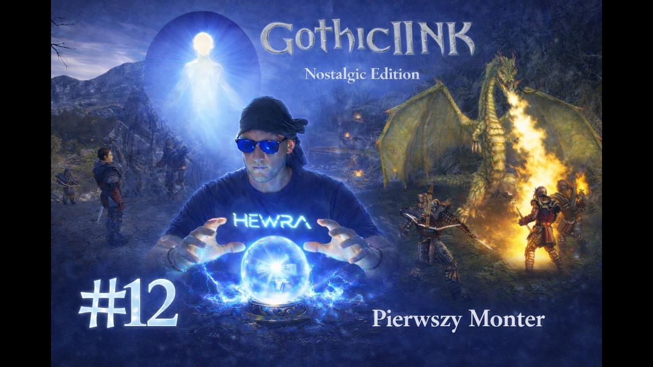 🔴👽 Rozdanie 061 : GOTHIC 2 NK NE : Rozdział 4-ty czyli wreszcie Polowanie na Smoki...#12 👽🛸