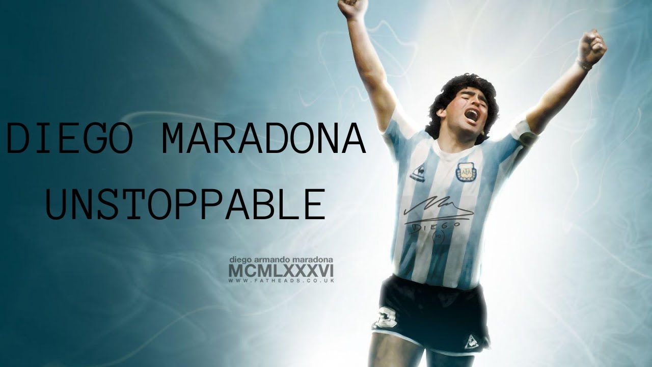 DIEGO MARADONA / UNSTOPPABLE