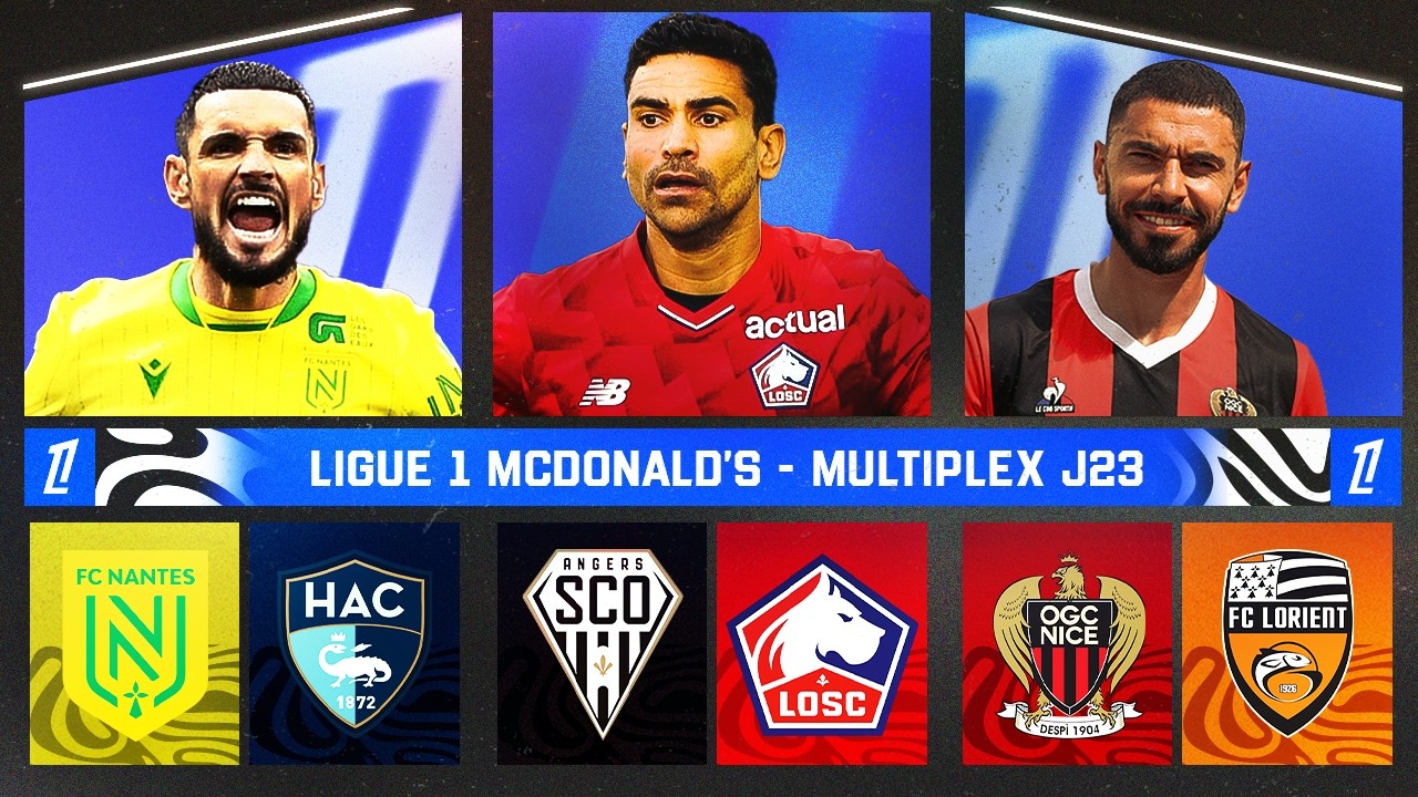 🔴 MULTIPLEX LIGUE 1 | ANGERS - LILLE : 0 - 1 / NANTES - LE HAVRE : 2 - 0 / NICE - LORIENT : 3 - 3