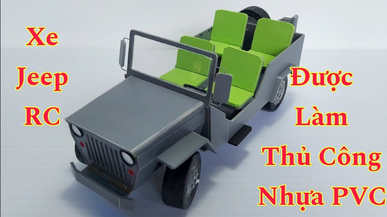 DIY | Cách Làm Xe Jeep RC - Được Làm Thủ Công Từ Nhựa PVC