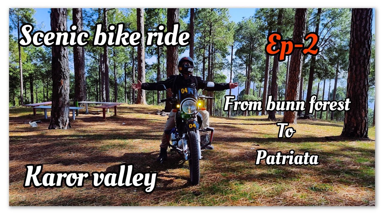 scenic bike ride-bunn forest to patriata-kotli sattian-murree
