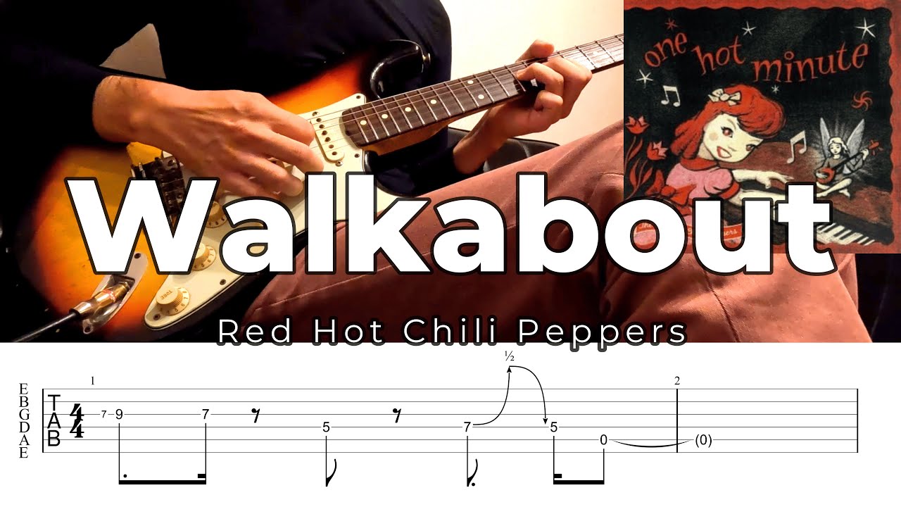 Walkabout Red Hot Chili Peppers Guitar Cover with TAB