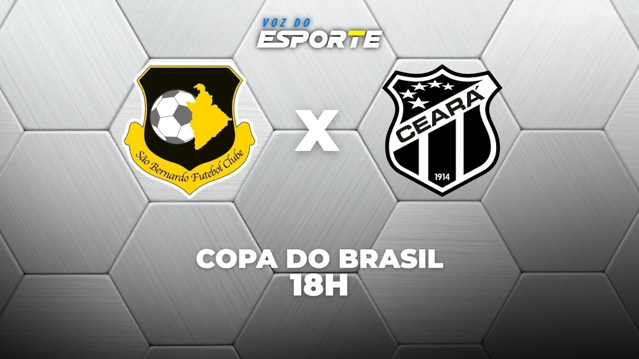 S&Atilde;O BERNARDO X CEAR&Aacute; - AO VIVO | COPA DO BRASIL &ndash; 17/03/2026