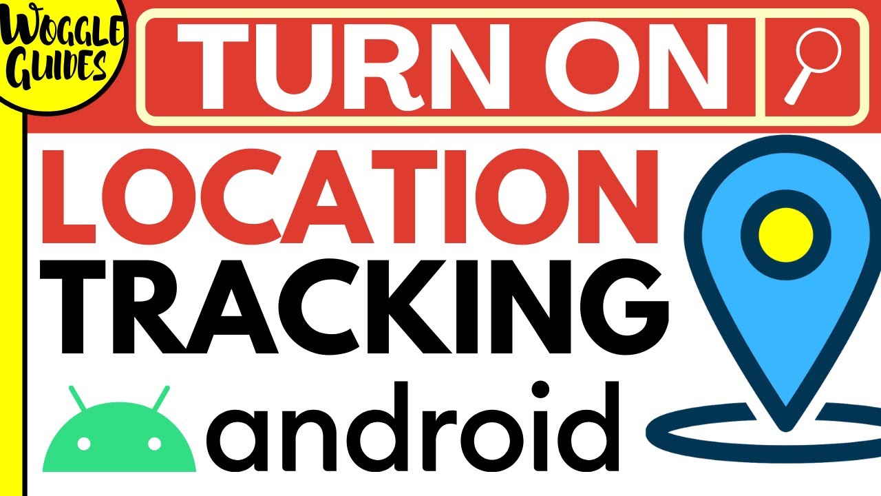 How to turn on location tracking on Android phone