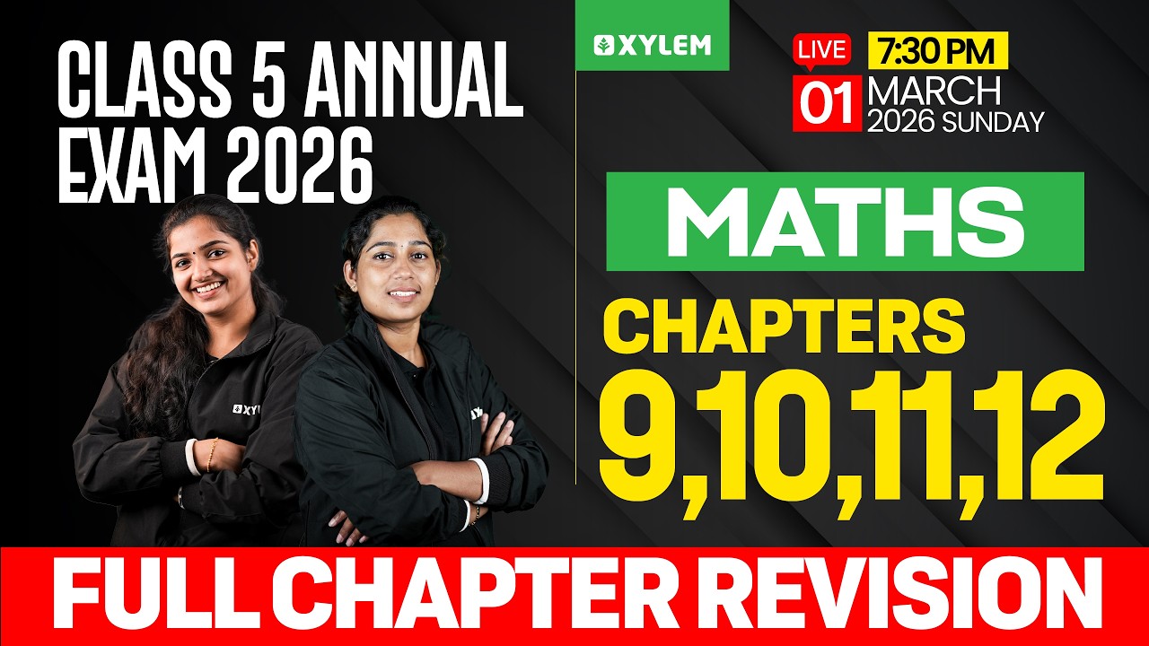 Class 5 Maths | Chapters 9, 10, 11 & 12 &ndash; Full Chapter Revision | Exam Special | Xylem Class 5