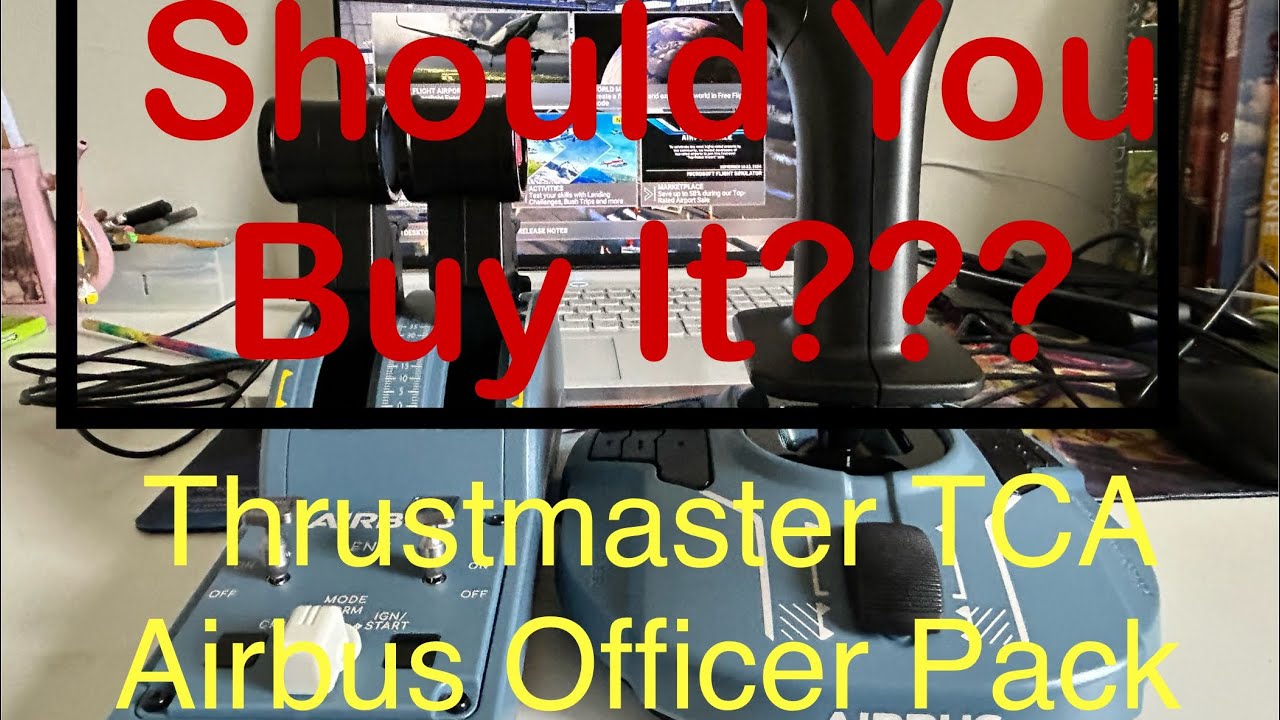 Thrustmaster TCA Airbus Officer Pack!!! Should you buy it???(honest review)