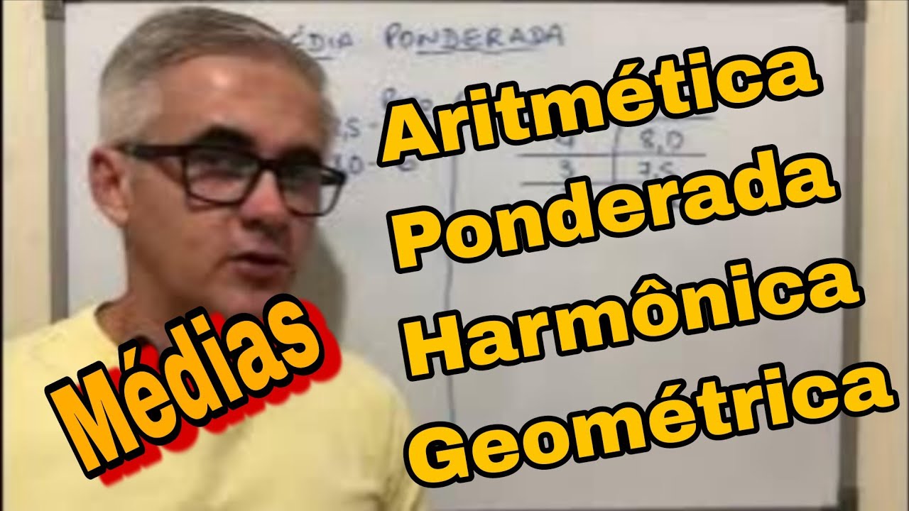 Médias: Aritmética, Ponderada, Harmônica e Geométrica. Aprenda a calcular.