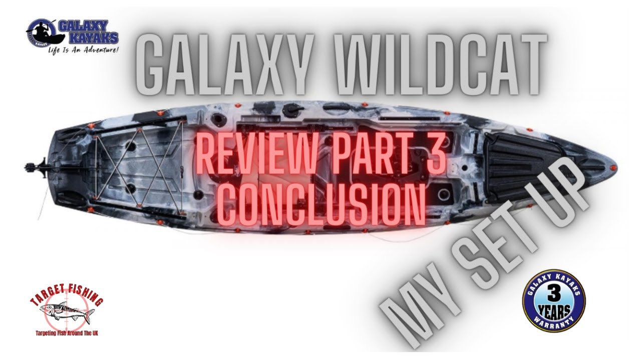 GALAXY WILDCAT REVIEW - MY SET UP - FINAL THOUGHTS - PART THREE