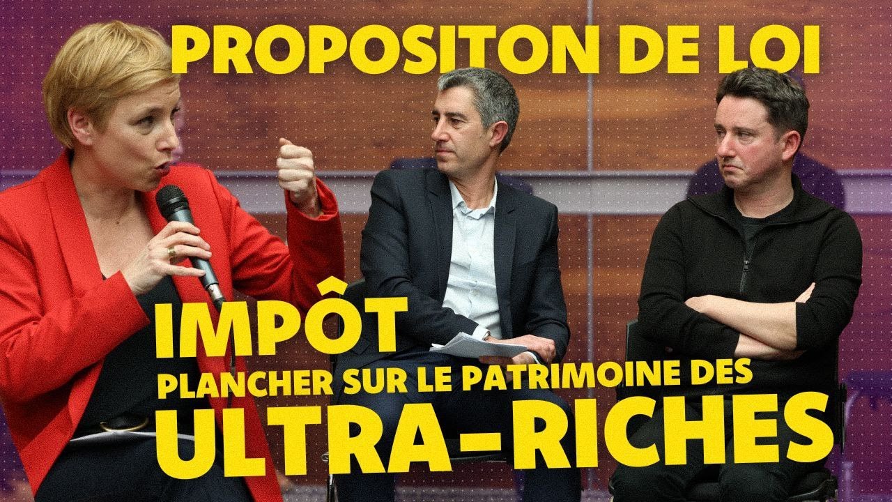 Taxer les ultra-riches à 2% ! Ma proposition de loi présentée lors du colloque avec Ruffin et Zucman