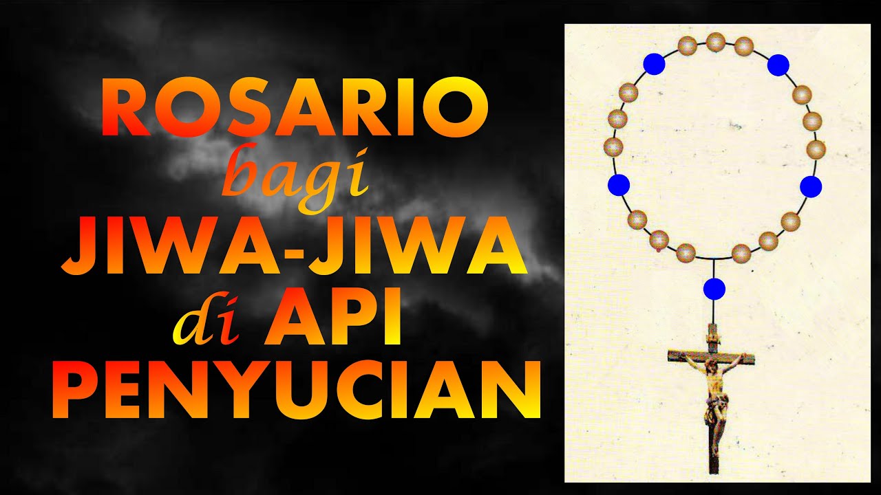 Rosario bagi Jiwa-jiwa di Api Penyucian - Doa Arwah Katolik