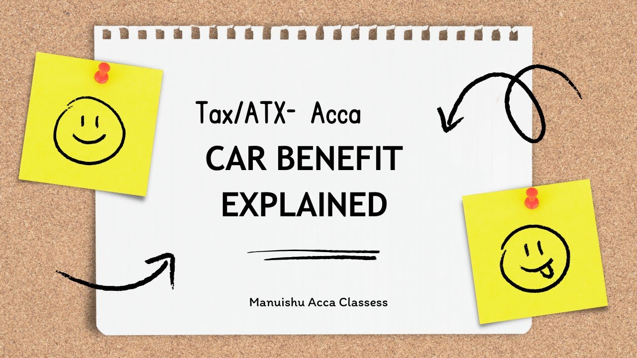 Car Benefit Explained: Tax Calculation Guide for ACCA Tax Students