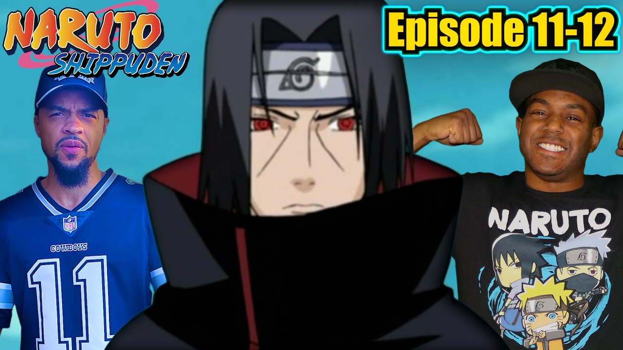 Itachi Pulled Up On Us! Naruto Shippuden Episodes 11-12 Reaction