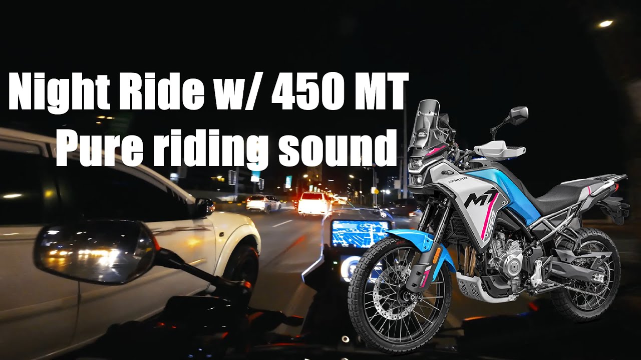 10pm Sunday Night Ride with CFmoto 450MT, stock exhaust pipe, pure riding sound