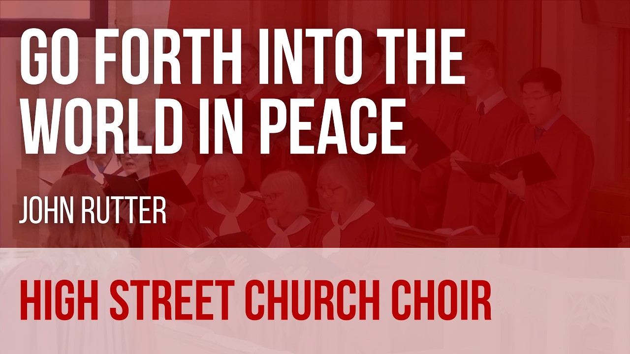 Go Forth into the World in Peace by John Rutter