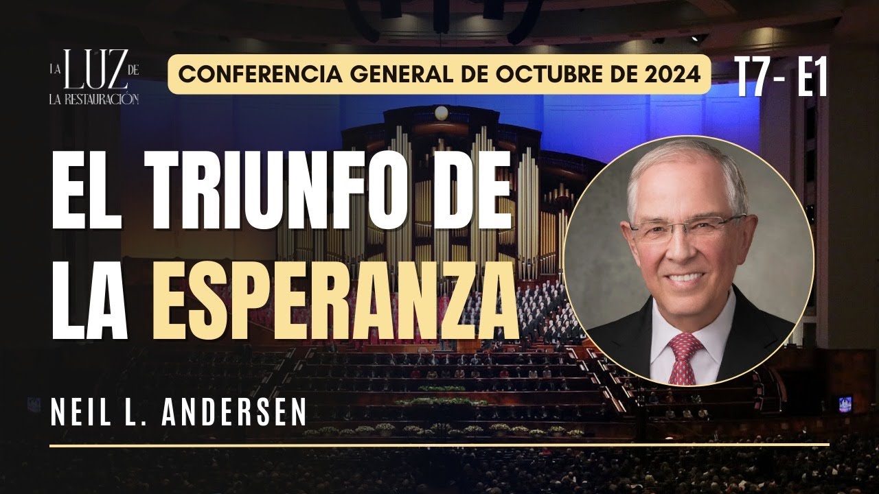 El Triunfo de la Esperanza | Neil L. Andersen | CG Octubre 2024