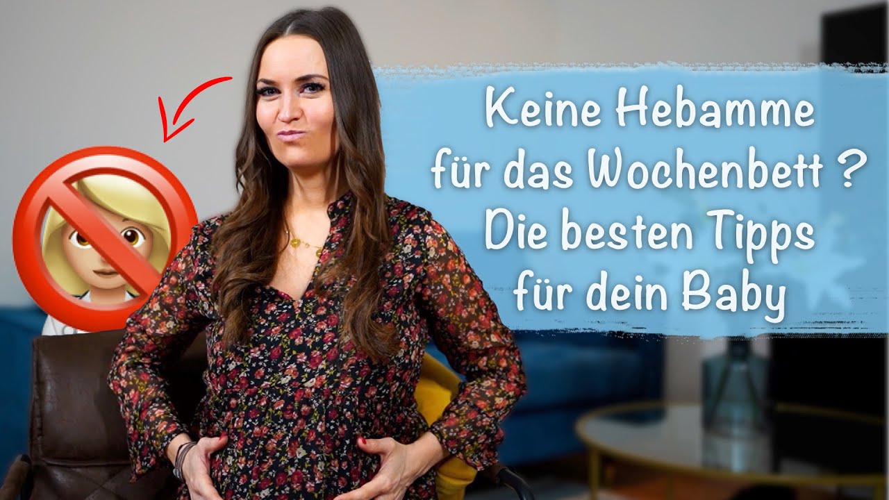 Wochenbett OHNE HEBAMME meistern: Die besten Tipps von Hebamme Laura