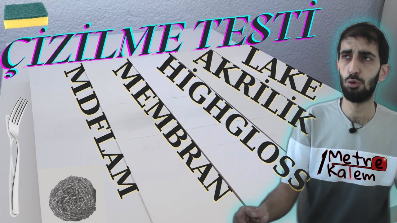 Mobilya Y&Uuml;ZEYLERİ ve &Ouml;ZELLİKLERİ (2) &ccedil;izilme testi