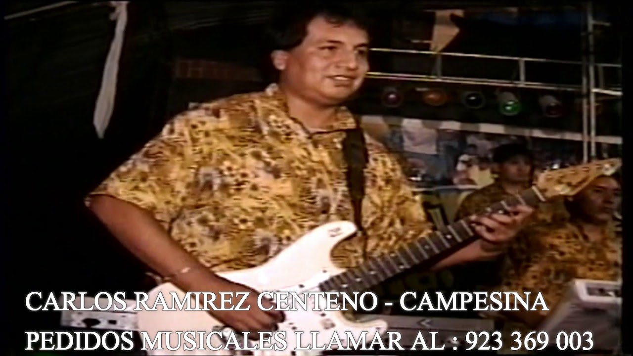 CARLOS RAMIREZ CENTENO ( INEDITO ) HOMENAJE - CAMPESINA CON EL GRUPO CENTELLA