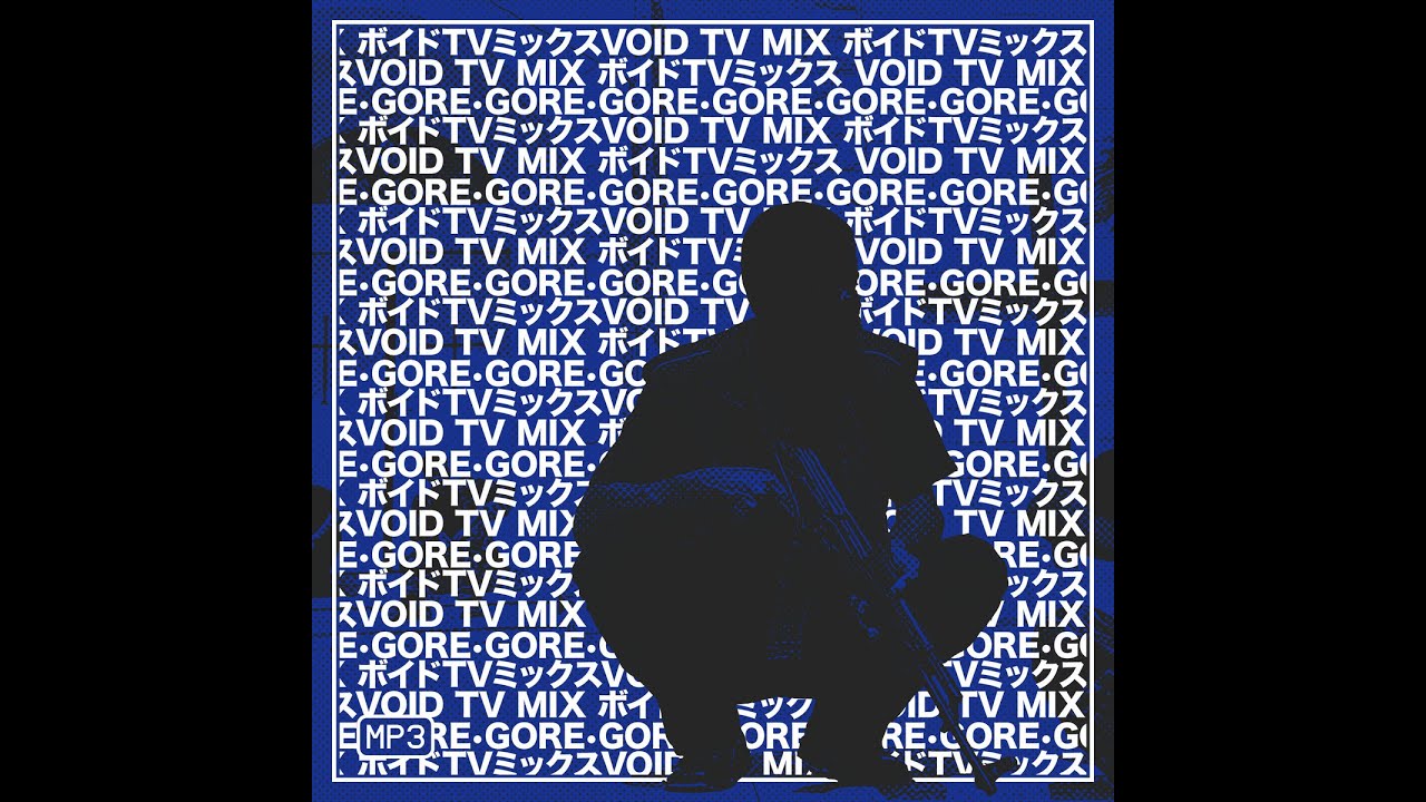 GORE - ボイドTVミックス