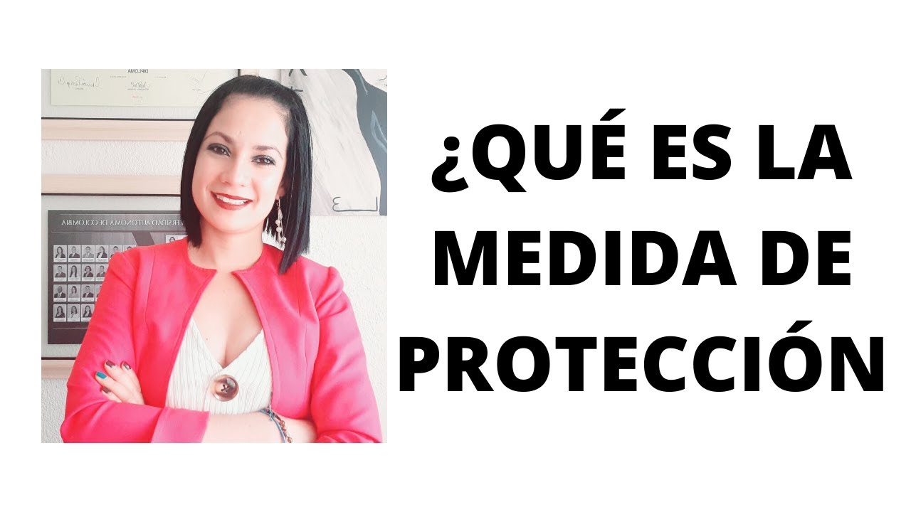 ¿QUÉ ES LA MEDIDA DE PROTECCIÓN? - Derecho de familia en colombia