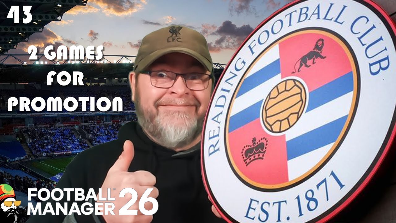 FM26 - 2 Wins = Promotion - EP43 Reading Revival