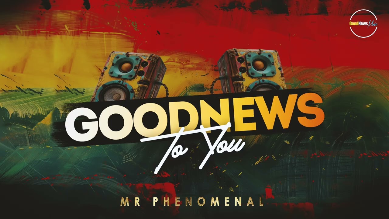 GoodNews To You | Official Audio | Mr. Phenomenal