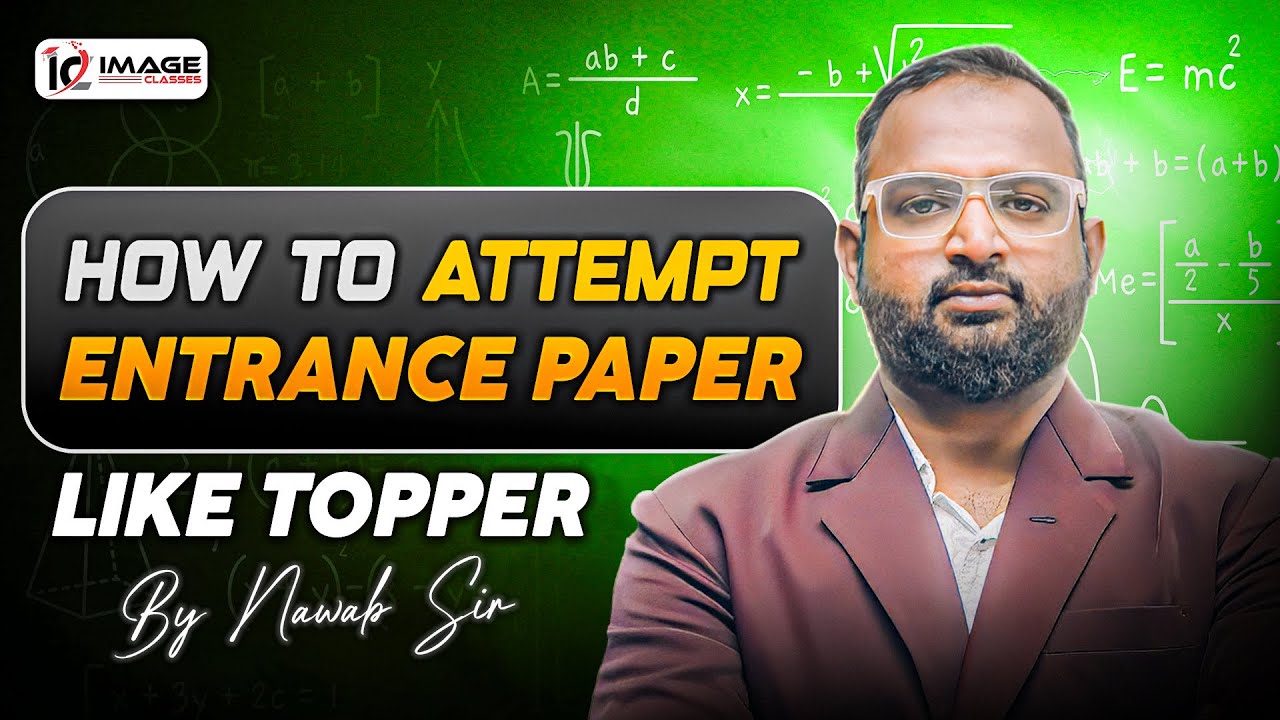 How to attempt Entrance Papers Like Toppers | Nawab Sir