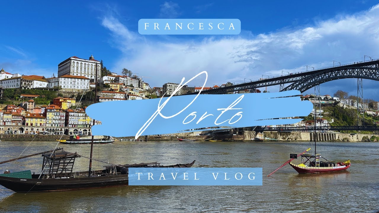 Travel Vlog // Porto, Portugal