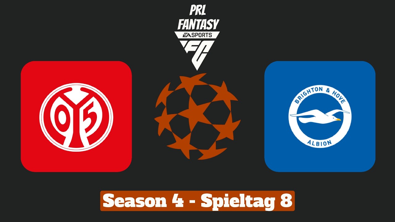 PRL Fantasy Season IV - Spieltag 8 - 1. FSV Mainz 05 - Brighton & Hove Albion