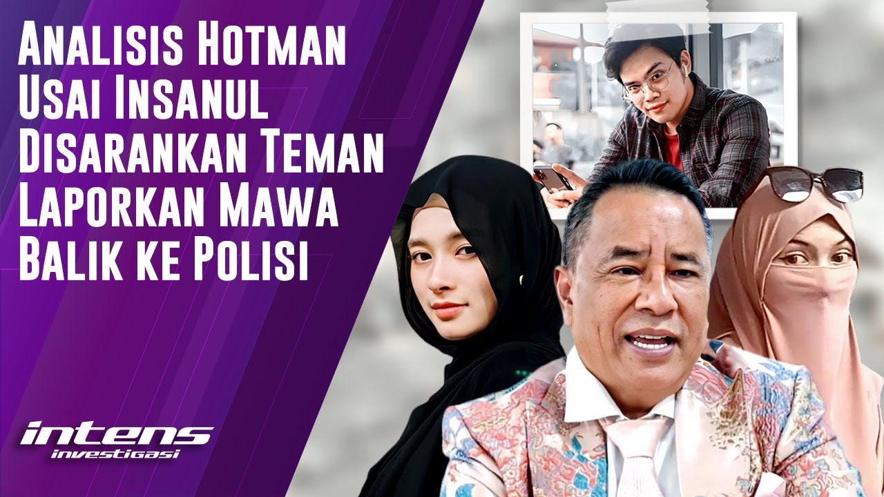 Analisis Hotman Usai Insanul Disarankan Teman Lapor Mawa Ke Polisi | Intens Investigasi | Eps 6212