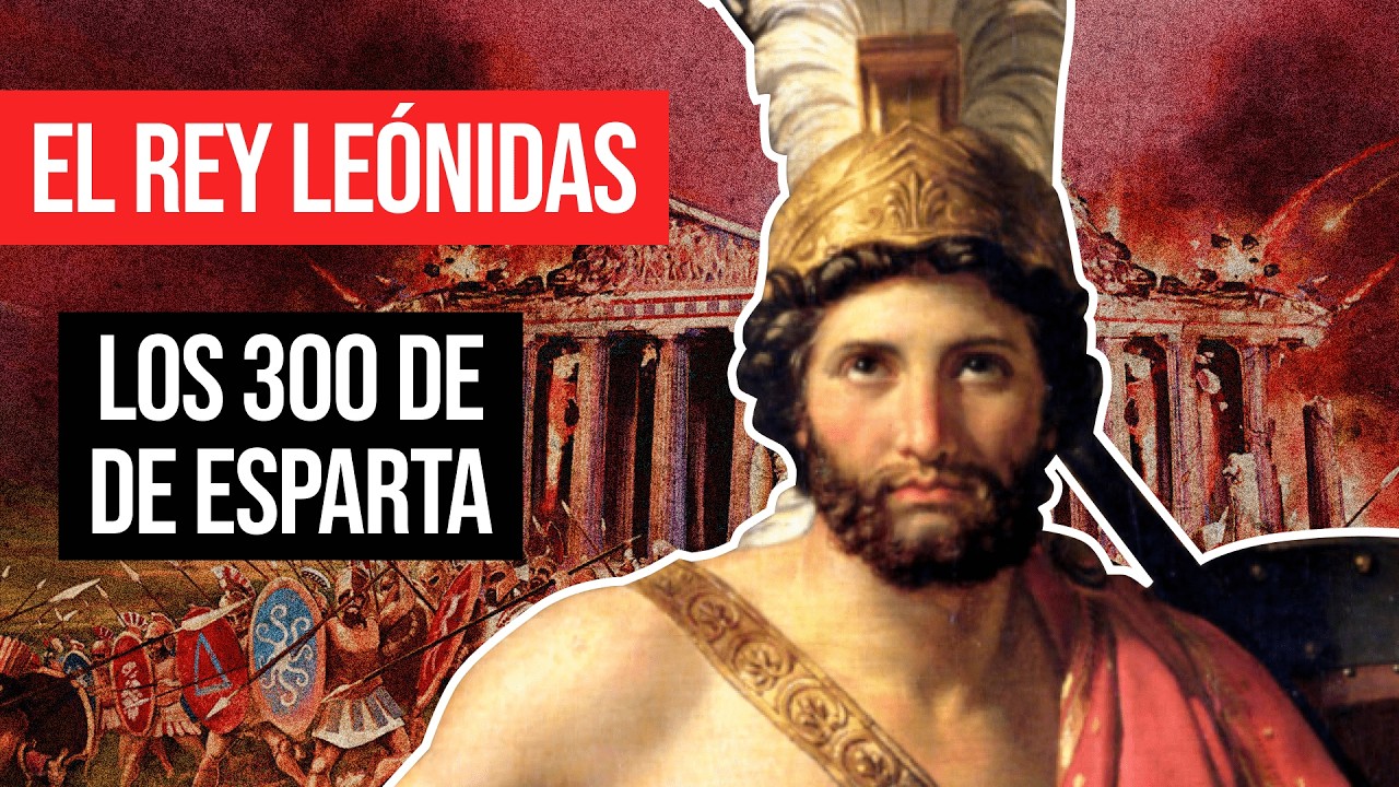 Rey Leónidas de Esparta: La Historia Real de los 300 Guerreros