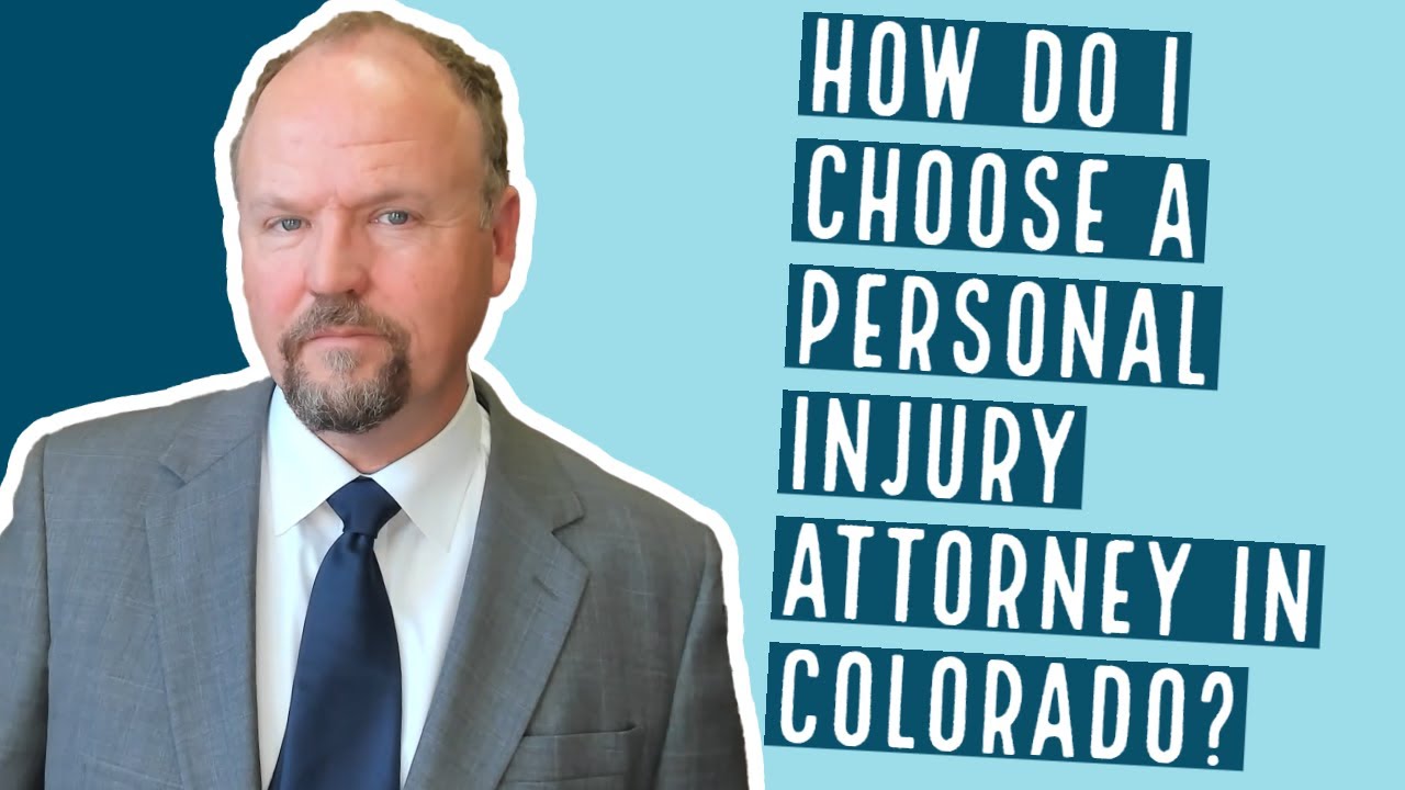How to Choose a Personal Injury Attorney | Tips from Fort Collins, Colorado Lawyer