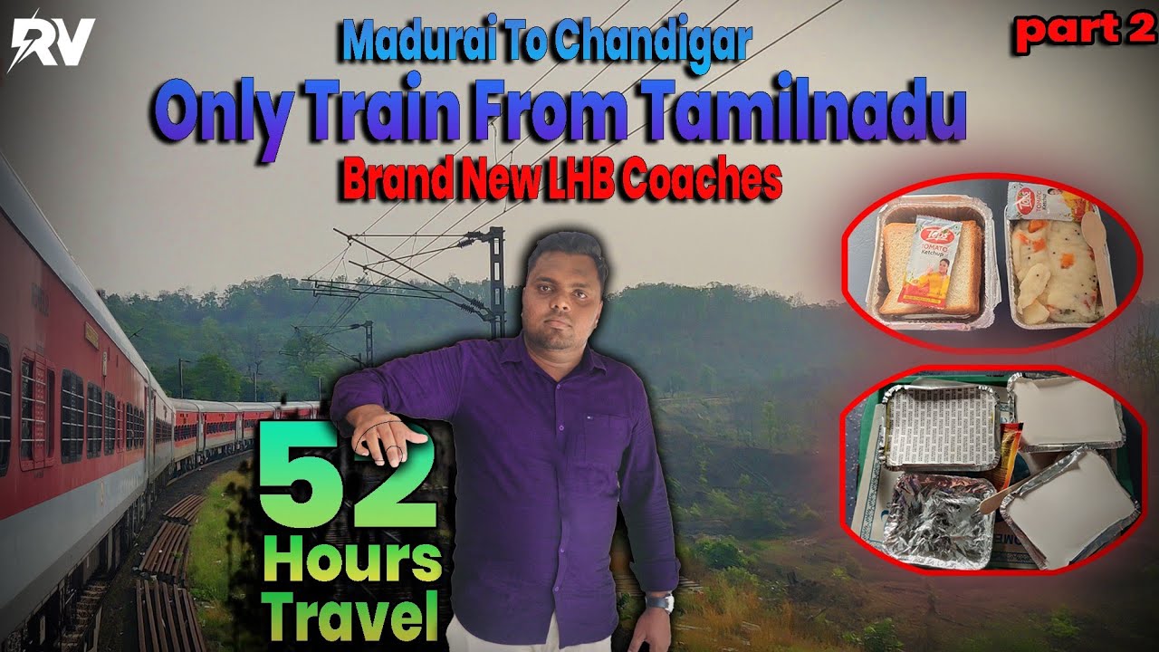 🚂MADURAI 🔁 CHANDIGARH EXPRESS PART-2 TRAVEL VLOG 🔥 BRAND NEW LHB COACHES 3000+ LONGEST TRAIN JOURNEY