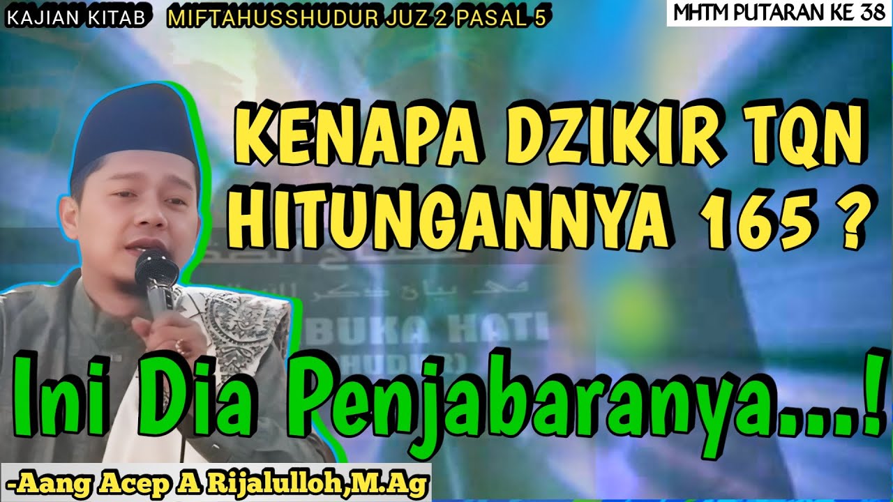 KENAPA DZIKIR TQN BILANGAN NYA 165❓|| Ang Acep A Rijalulloh,M.Ag