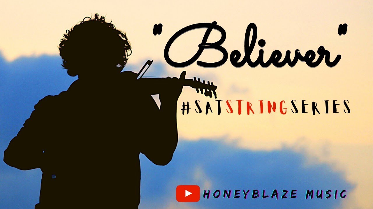 Believer Violin Cover 🎻 | Imagine Dragons | #SatStringSeries | HoneyBlaze Music 🎶| Instrumental