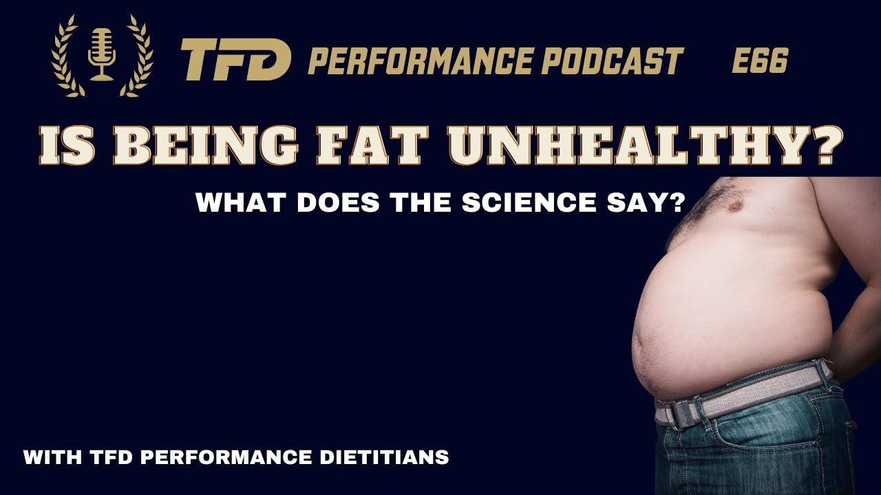 When Does Being Overweight Become a Problem? | TFD Performance Podcast E66
