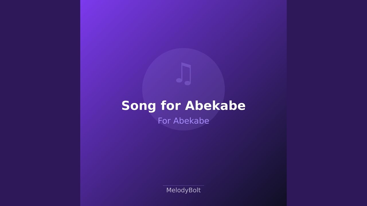 Song for Abekabe (Version 1)