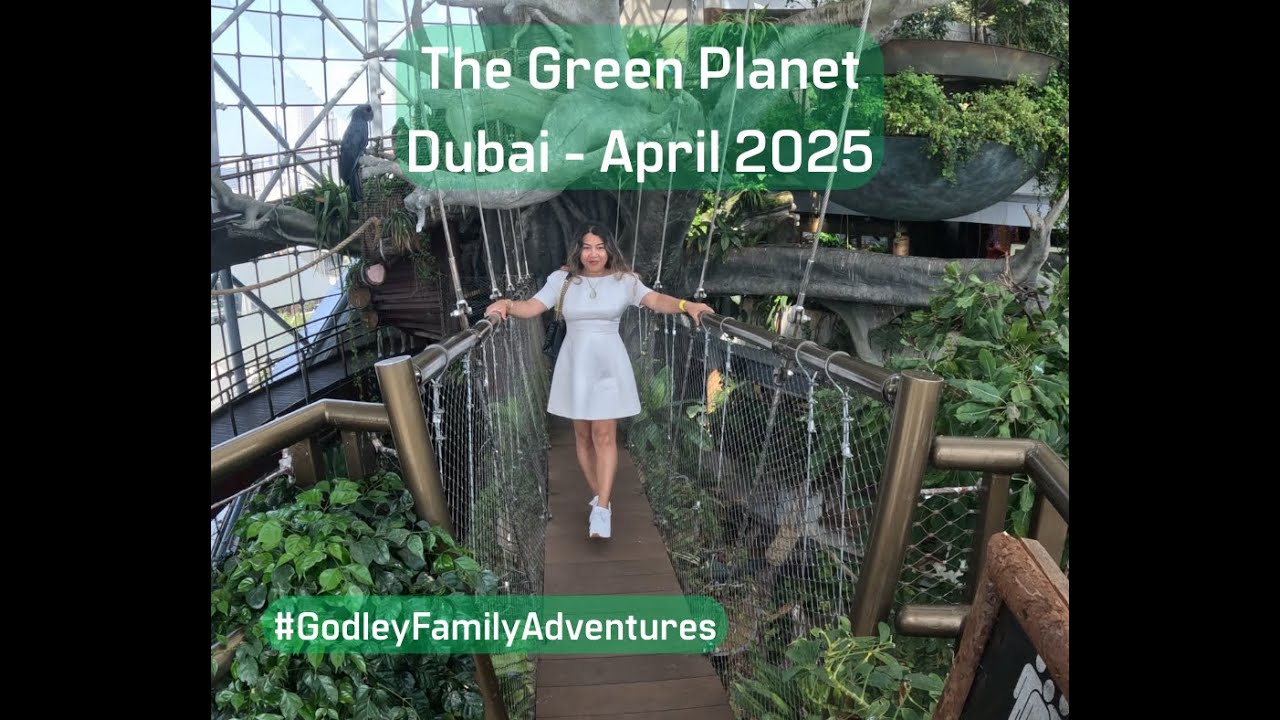 The Green Planet Dubai 2025 Walkthrough & Tour