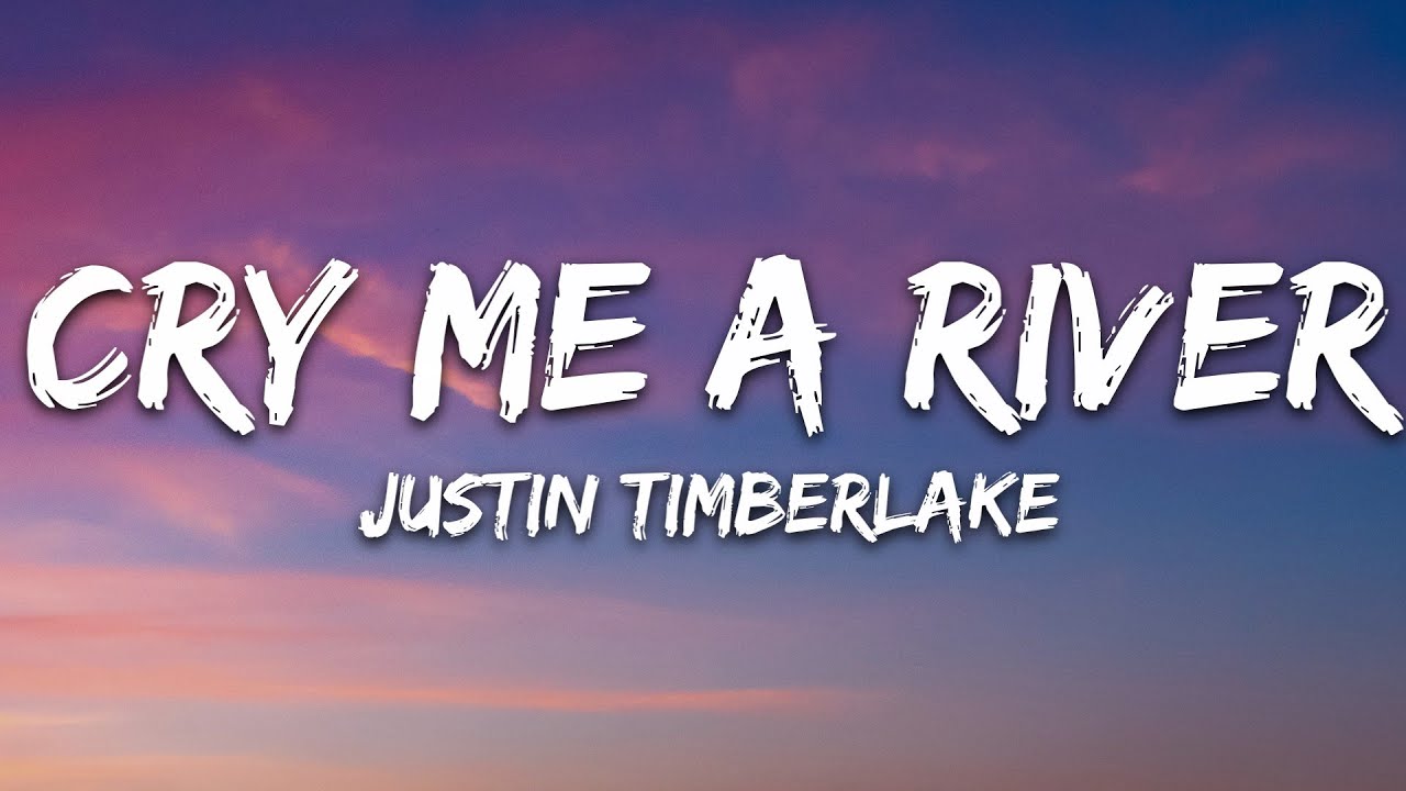 Justin Timberlake - Cry Me a River (Lyrics)