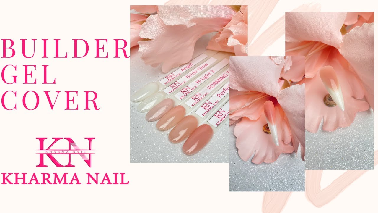 Builder gel cover Kharma Nail