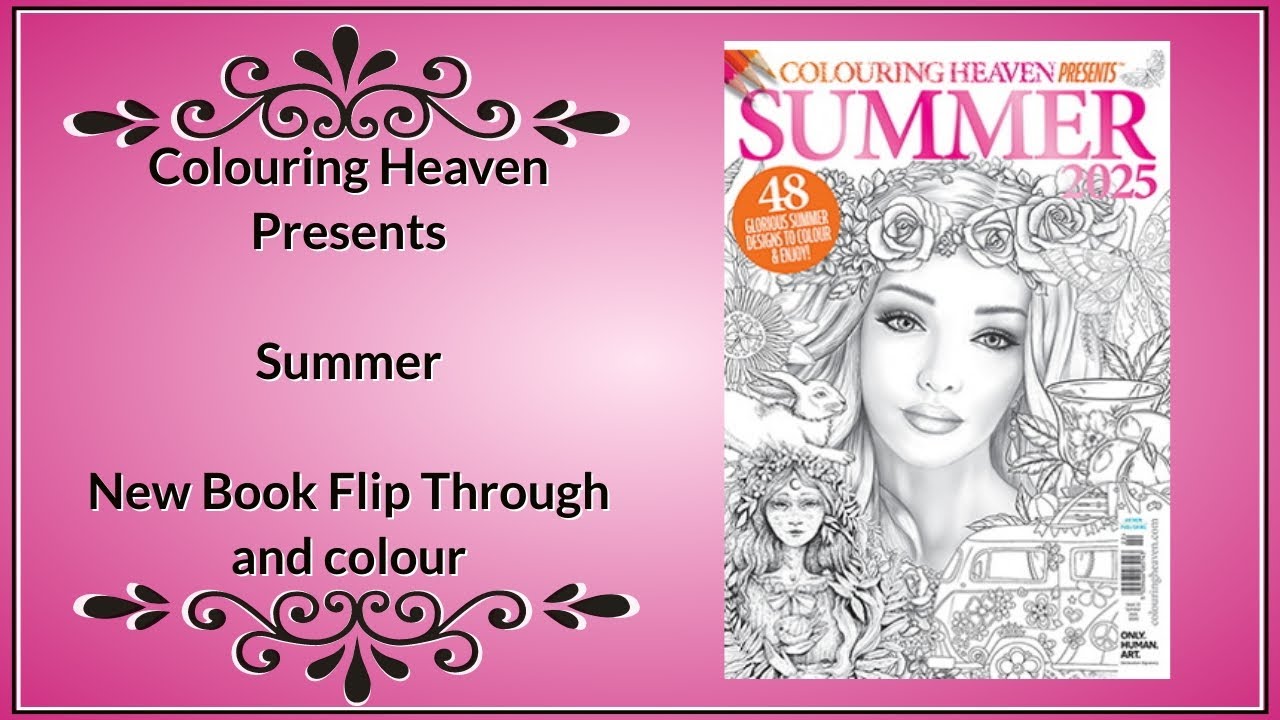 Colouring Heaven Presents Summer 2025 - Flip Through and Colour