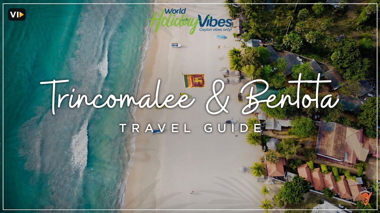 Discover Tranquility: Trincomalee & Bentota Sri Lanka | World Holiday Vibes