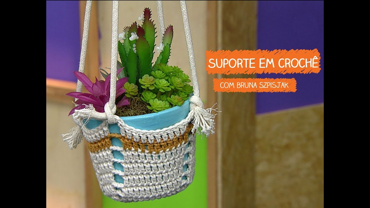 Suporte em Crochê com Bruna Szpisjak | Vitrine do Artesanato na TV - TV Gazeta
